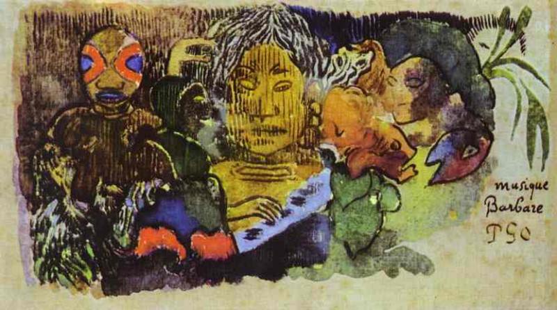Musique Barbare. Paul Gauguin